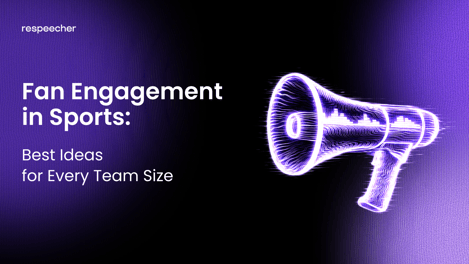 Fan Engagement in Sports: 8 Best Strategies