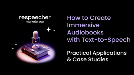 How to Create Immersive Audiobooks with Text-to-Speech