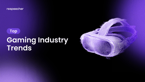 Top 10 Gaming Industry Trends