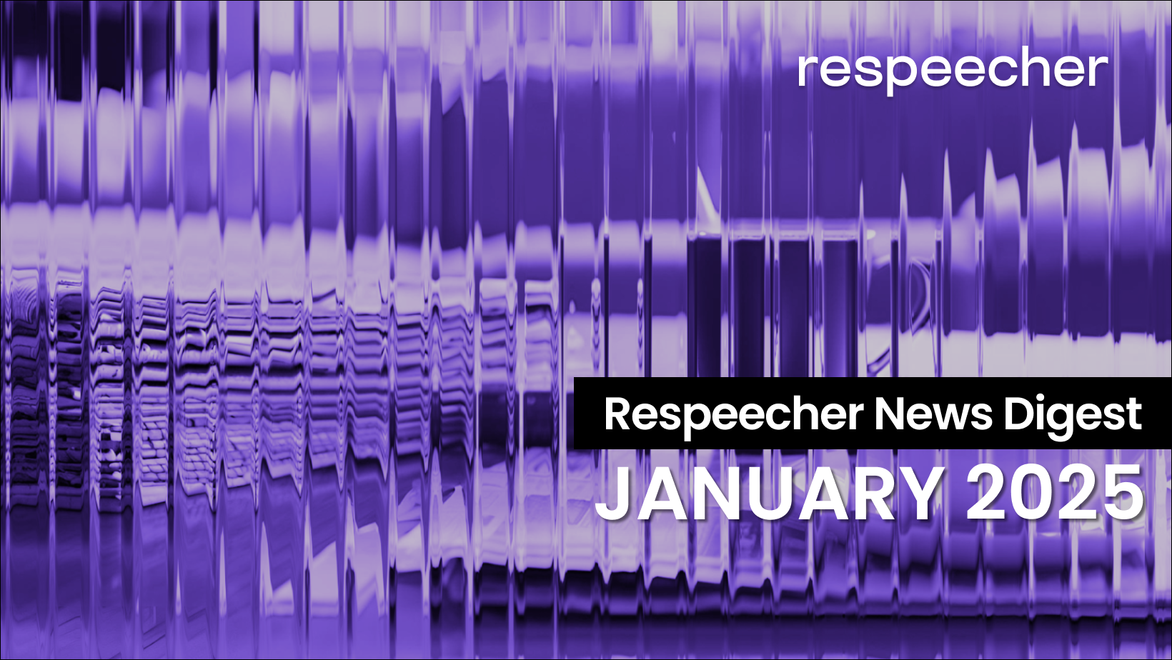 Voxal Roots Respeecher News Digest | January 2025