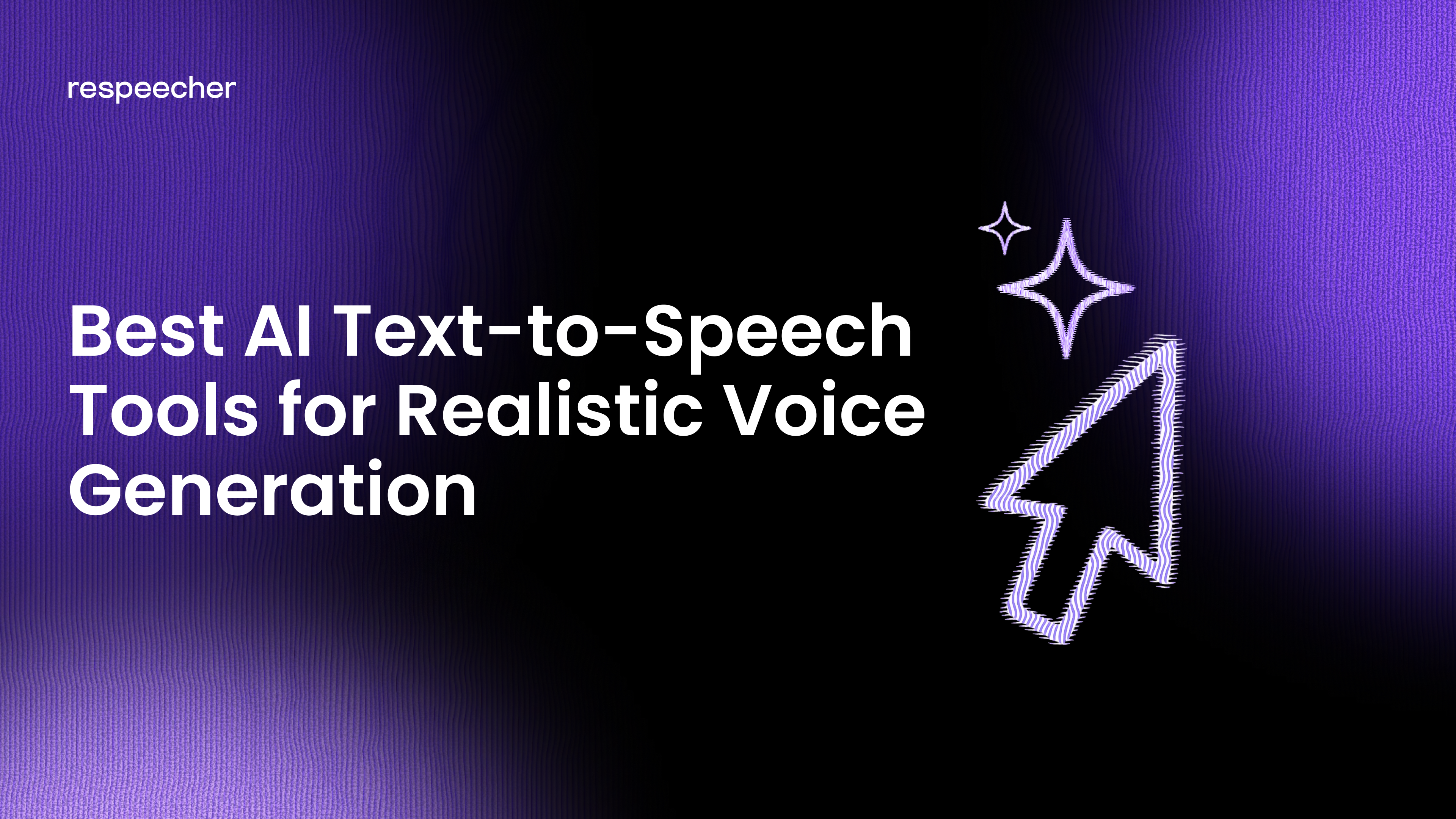 Dark gradient banner with purple accents featuring the Respeecher logo in the top-left. Large white text reads ‘Best AI Text-to-Speech Tools for Realistic Voice Generation.’ On the right side, there is a stylized purple cursor arrow and two sparkle icons.